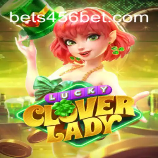 Exploring the World of LuckyCloverLady at 456BET.com