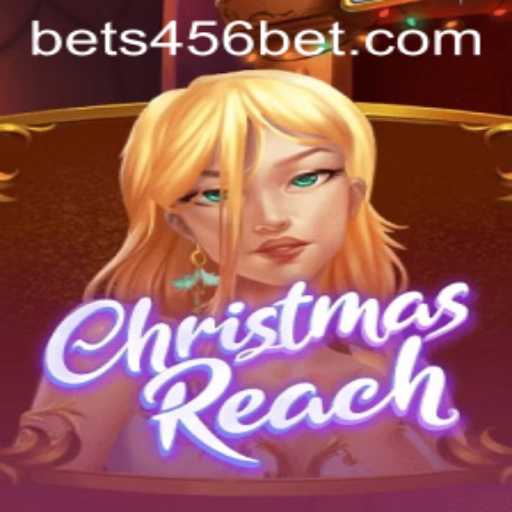 Explore the Joyful World of ChristmasReach and Its Connection to 456BET.com